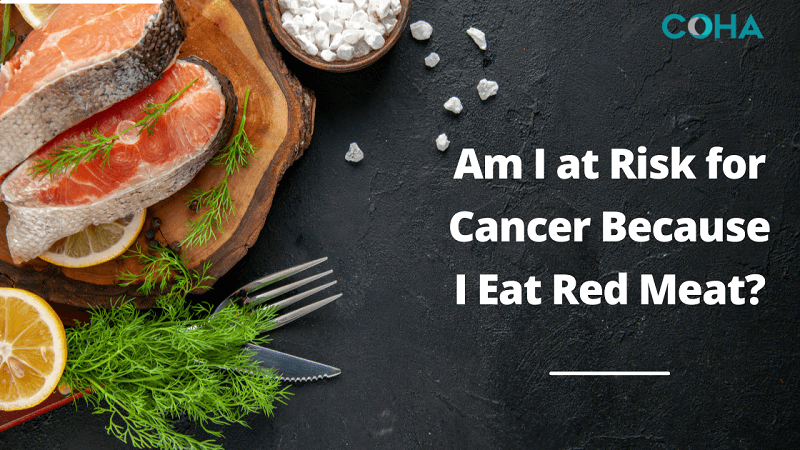 Am I at Risk for Cancer Because I Eat Red Meat?